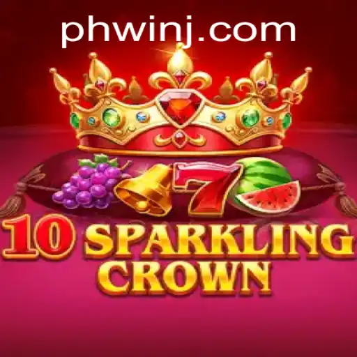 10SparklingCrown and the Thrill of 'ph win': A Comprehensive Guide